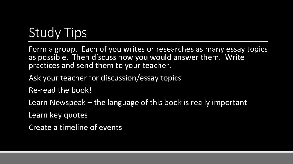 Study Tips Form a group. Each of you writes or researches as many essay