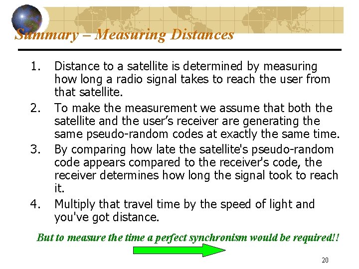 Summary – Measuring Distances 1. 2. 3. 4. Distance to a satellite is determined