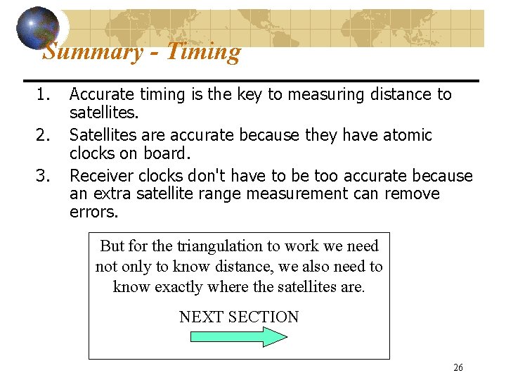 Summary - Timing 1. 2. 3. Accurate timing is the key to measuring distance