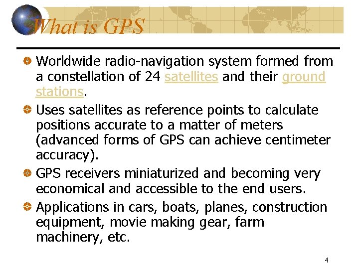 What is GPS Worldwide radio-navigation system formed from a constellation of 24 satellites and