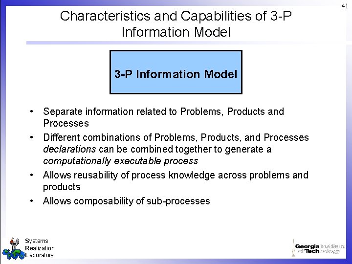 Characteristics and Capabilities of 3 -P Information Model • Separate information related to Problems,