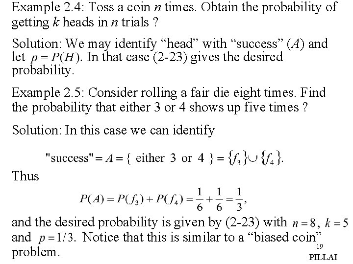 Example 2. 4: Toss a coin n times. Obtain the probability of getting k