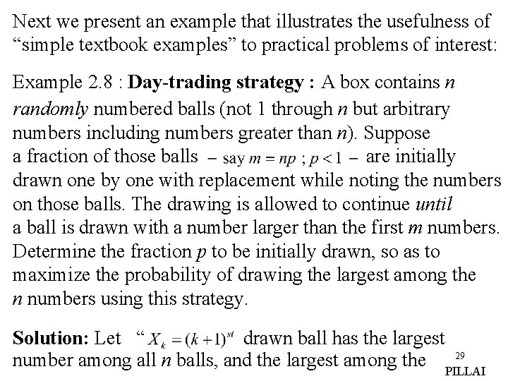 Next we present an example that illustrates the usefulness of “simple textbook examples” to