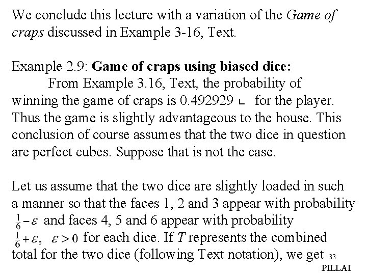 We conclude this lecture with a variation of the Game of craps discussed in