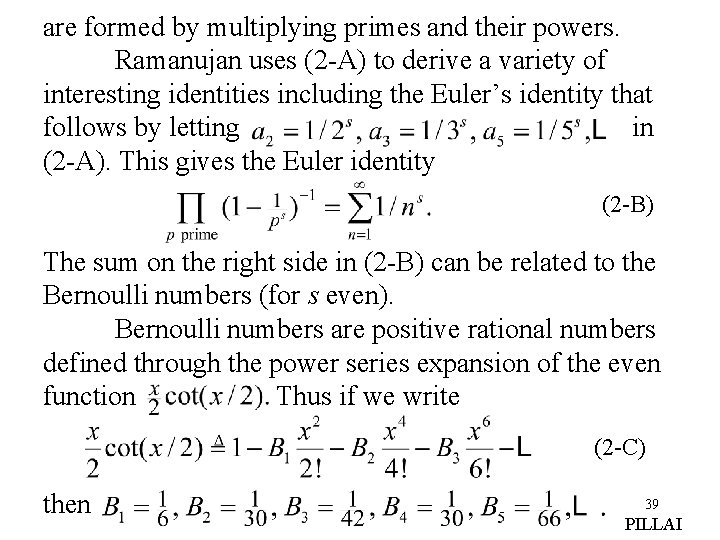 are formed by multiplying primes and their powers. Ramanujan uses (2 -A) to derive