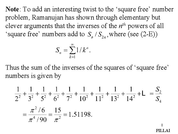 Note: To add an interesting twist to the ‘square free’ number problem, Ramanujan has