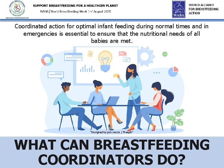 Coordinated action for optimal infant feeding during normal times and in emergencies is essential