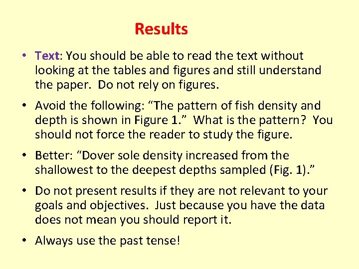 Results • Text: You should be able to read the text without looking at
