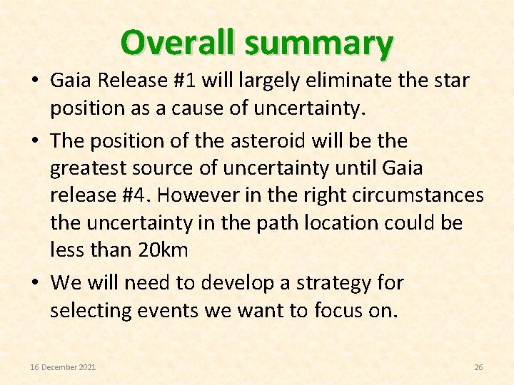 Overall summary • Gaia Release #1 will largely eliminate the star position as a