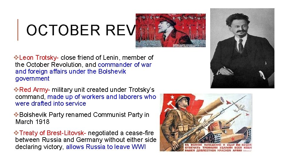 OCTOBER REVOLUTION v. Leon Trotsky- close friend of Lenin, member of the October Revolution,