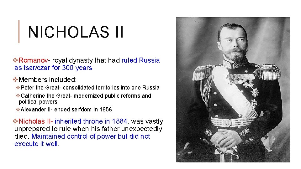 NICHOLAS II v. Romanov- royal dynasty that had ruled Russia as tsar/czar for 300