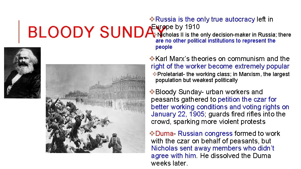 v. Russia is the only true autocracy left in Europe by 1910 BLOODY SUNDAY