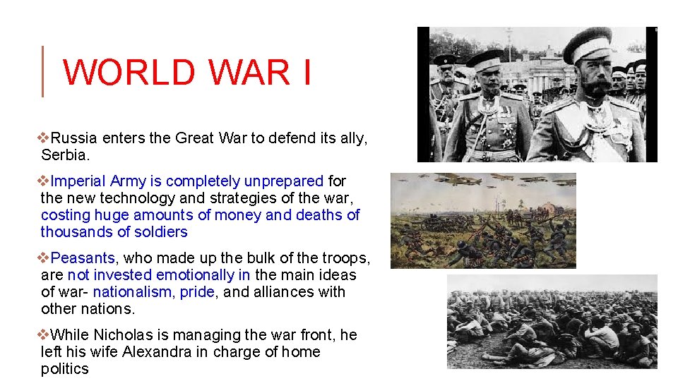 WORLD WAR I v. Russia enters the Great War to defend its ally, Serbia.