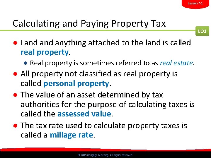 Lesson 7 -1 Calculating and Paying Property Tax ● Land anything attached to the