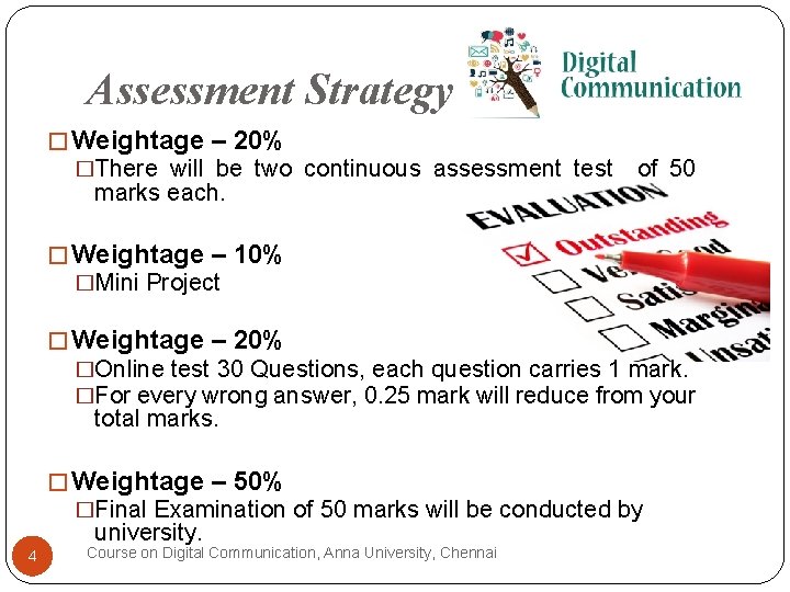 Assessment Strategy � Weightage – 20% �There will be two continuous assessment test marks