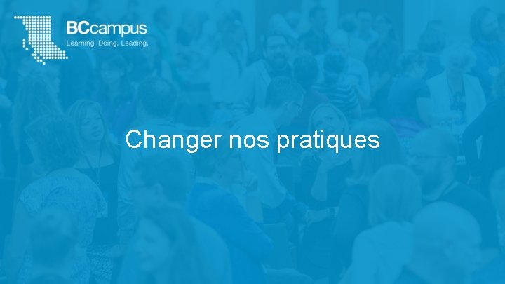 Changer nos pratiques 