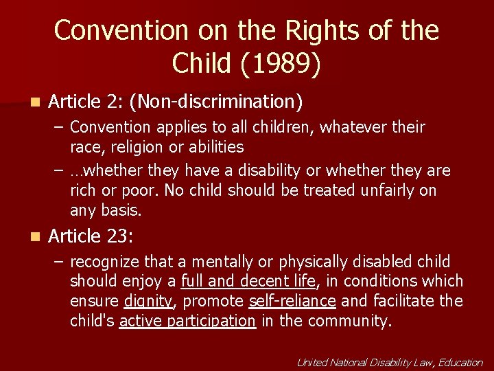 Convention on the Rights of the Child (1989) n Article 2: (Non-discrimination) – Convention