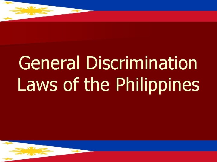 General Discrimination Laws of the Philippines 
