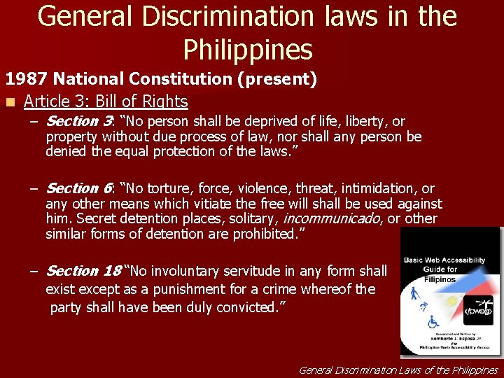 General Discrimination laws in the Philippines 1987 National Constitution (present) n Article 3: Bill