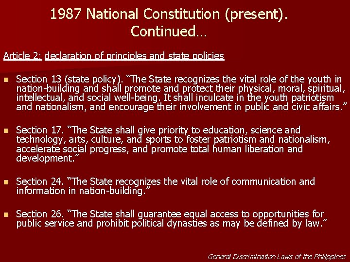 1987 National Constitution (present). Continued… Article 2: declaration of principles and state policies n
