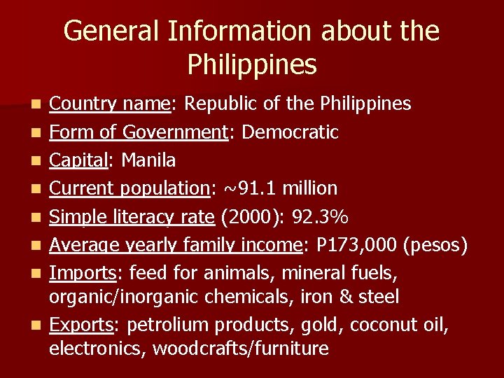 General Information about the Philippines n n n n Country name: Republic of the