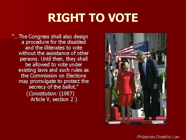 RIGHT TO VOTE "…The Congress shall also design a procedure for the disabled and
