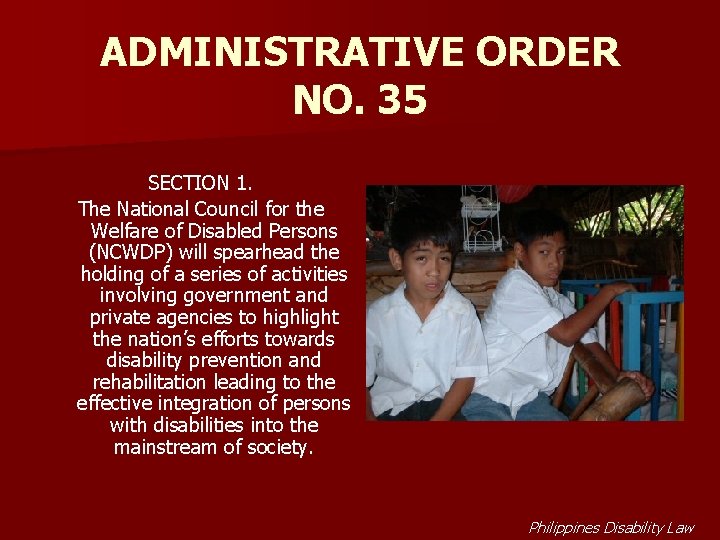 ADMINISTRATIVE ORDER NO. 35 SECTION 1. The National Council for the Welfare of Disabled