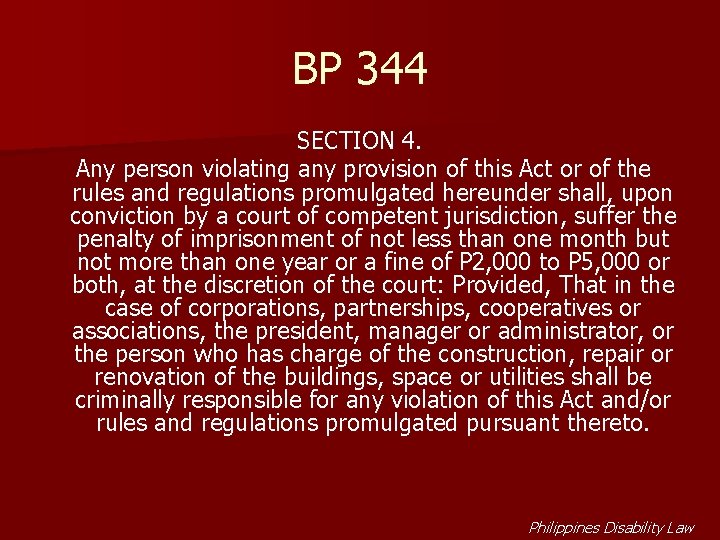 BP 344 SECTION 4. Any person violating any provision of this Act or of