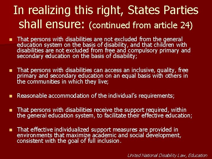 In realizing this right, States Parties shall ensure: (continued from article 24) n That