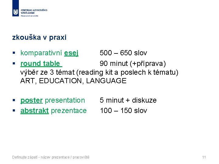zkouška v praxi § komparativní esej 500 – 650 slov § round table 90