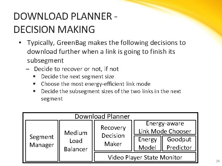 DOWNLOAD PLANNER DECISION MAKING • Typically, Green. Bag makes the following decisions to download