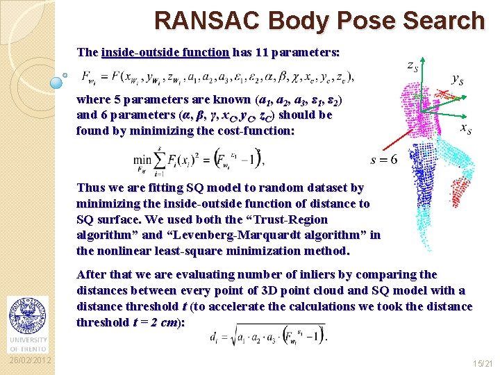 RANSAC Body Pose Search The inside-outside function has 11 parameters: where 5 parameters are