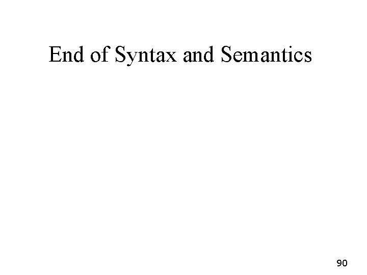 End of Syntax and Semantics 90 End of Syntax and Semantics 90