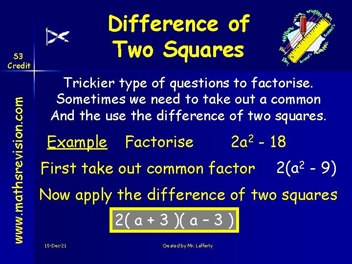 Difference of Two Squares www. mathsrevision. com S 3 Credit Trickier type of questions