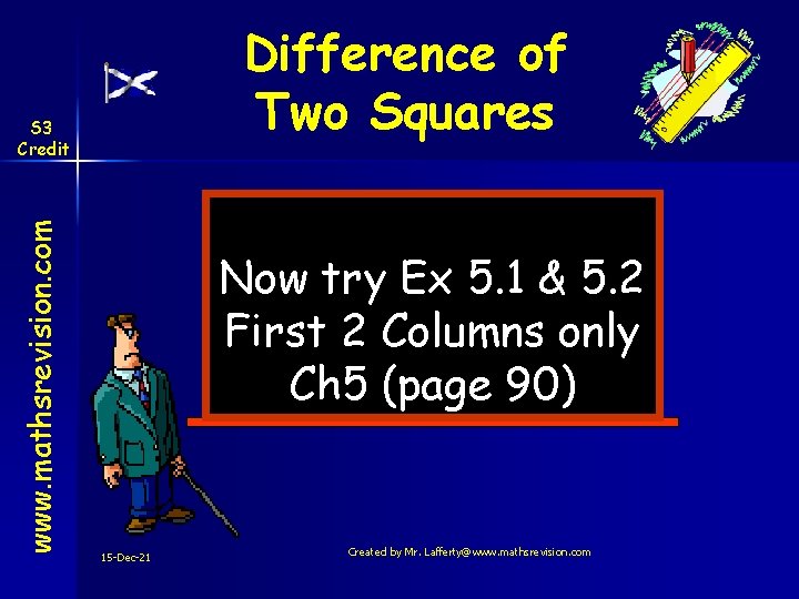 Difference of Two Squares www. mathsrevision. com S 3 Credit Now try Ex 5.