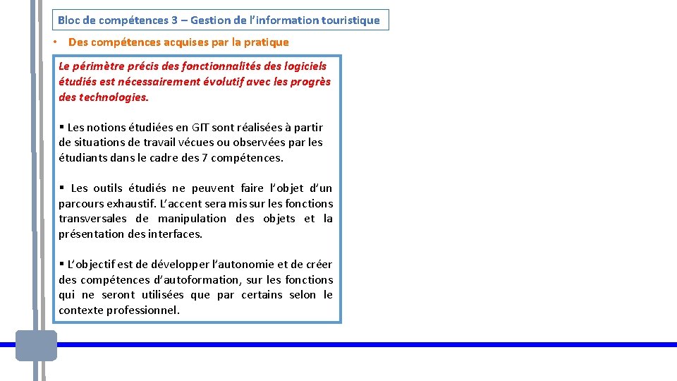 Bloc de compétences 3 – Gestion de l’information touristique • Des compétences acquises par