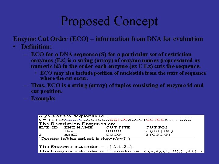 Proposed Concept Enzyme Cut Order (ECO) – information from DNA for evaluation • Definition: