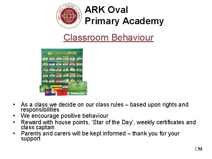 ARK Oval Primary Academy Classroom Behaviour • As a class we decide on our