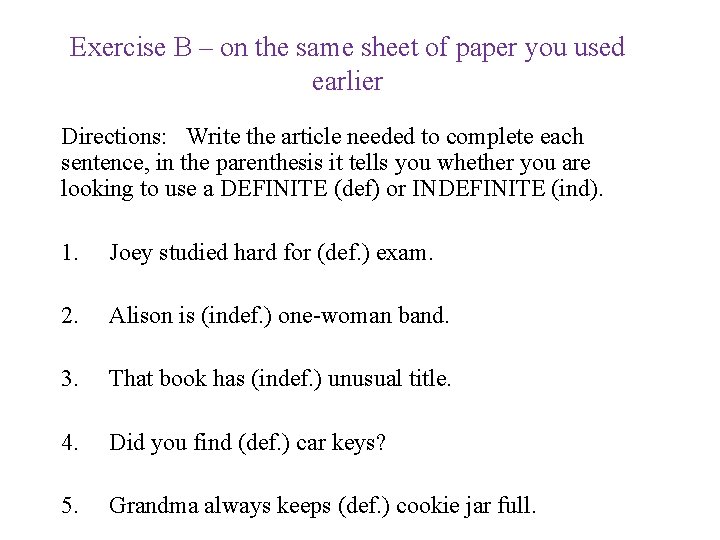 Exercise B – on the same sheet of paper you used earlier Directions: Write