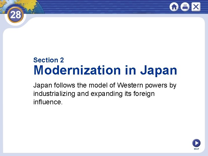 Section 2 Modernization in Japan follows the model of Western powers by industrializing and