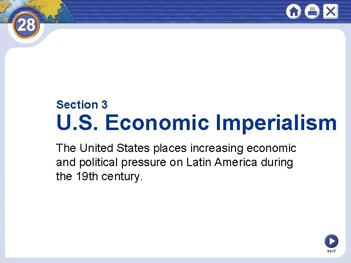 Section 3 U. S. Economic Imperialism The United States places increasing economic and political