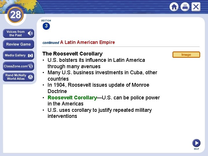 SECTION 3 continued A Latin American Empire The Roosevelt Corollary • U. S. bolsters