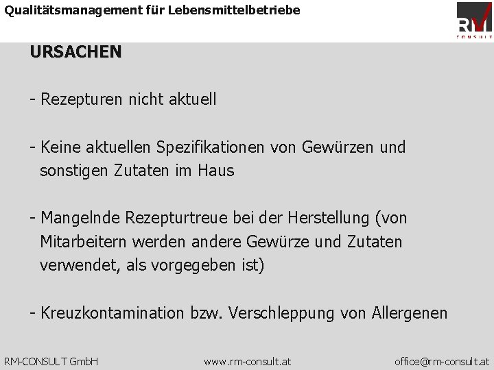 Qualitätsmanagement für Lebensmittelbetriebe URSACHEN - Rezepturen nicht aktuell - Keine aktuellen Spezifikationen von Gewürzen