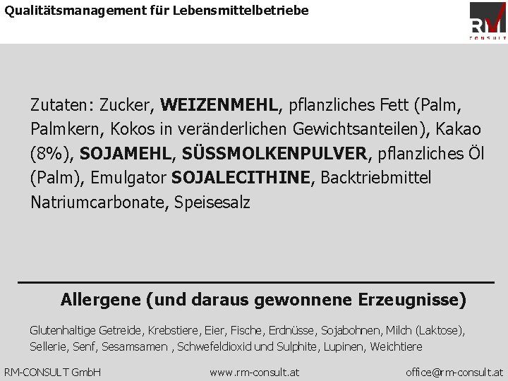 Qualitätsmanagement für Lebensmittelbetriebe Zutaten: Zucker, WEIZENMEHL, pflanzliches Fett (Palm, Palmkern, Kokos in veränderlichen Gewichtsanteilen),