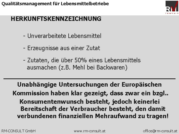 Qualitätsmanagement für Lebensmittelbetriebe HERKUNFTSKENNZEICHNUNG - Unverarbeitete Lebensmittel - Erzeugnisse aus einer Zutat - Zutaten,