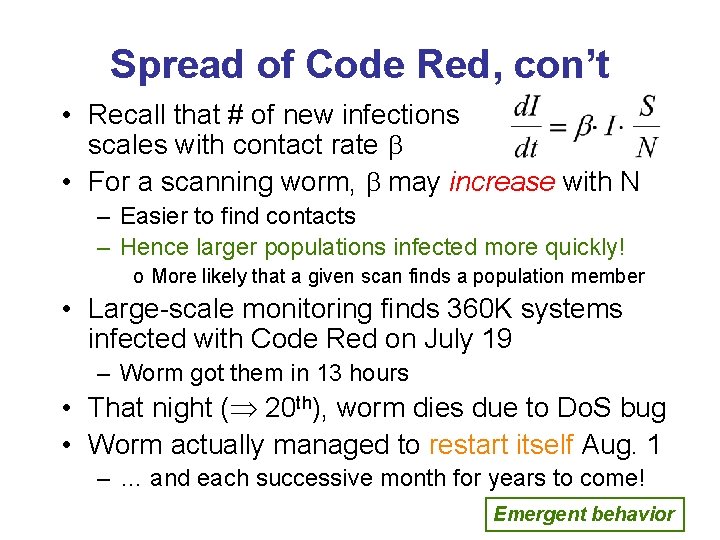 Spread of Code Red, con’t • Recall that # of new infections scales with