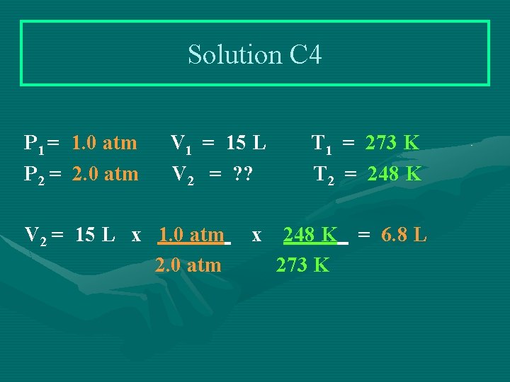 Solution C 4 P 1 = 1. 0 atm P 2 = 2. 0