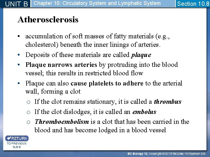 UNIT B Chapter 10: Circulatory System and Lymphatic System Section 10. 8 Atherosclerosis •