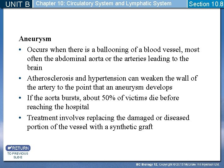 UNIT B Chapter 10: Circulatory System and Lymphatic System Section 10. 8 Aneurysm •