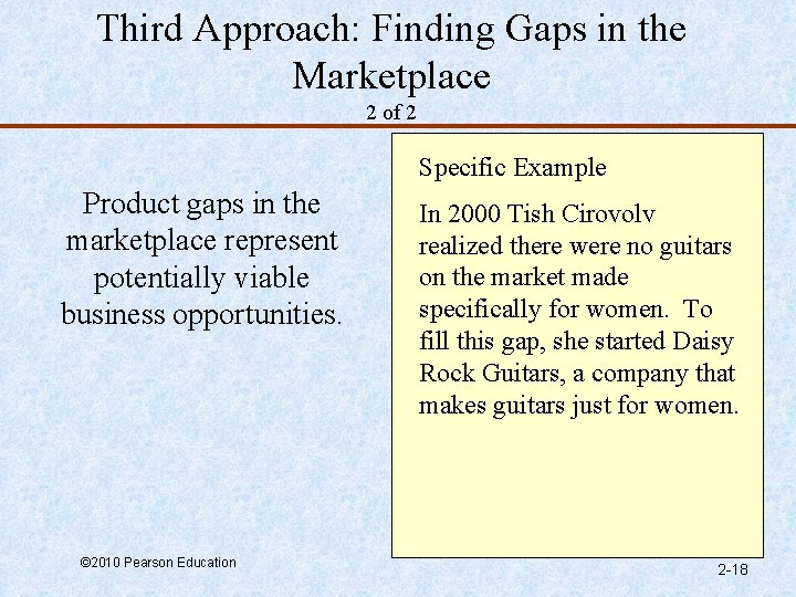 Third Approach: Finding Gaps in the Marketplace 2 of 2 Specific Example Product gaps